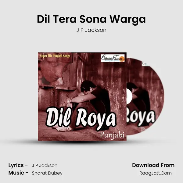 Dil Tera Sona Warga MP3 Song by J P Jackson Cover