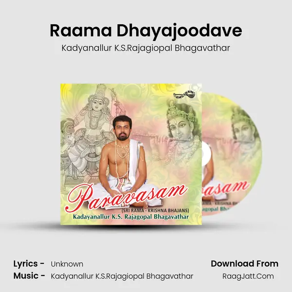 Raama Dhayajoodave MP3 Song by Kadyanallur K.S.Rajagiopal Bhagavathar Cover