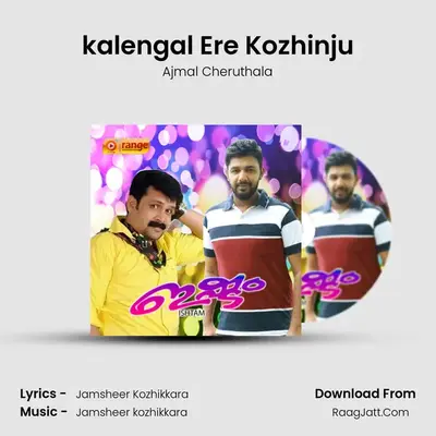 kalengal Ere Kozhinju MP3 Song by Ajmal Cheruthala Cover