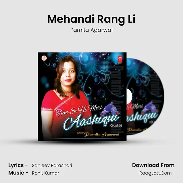 Mehandi Rang Li MP3 Song by Parnita Agarwal Cover