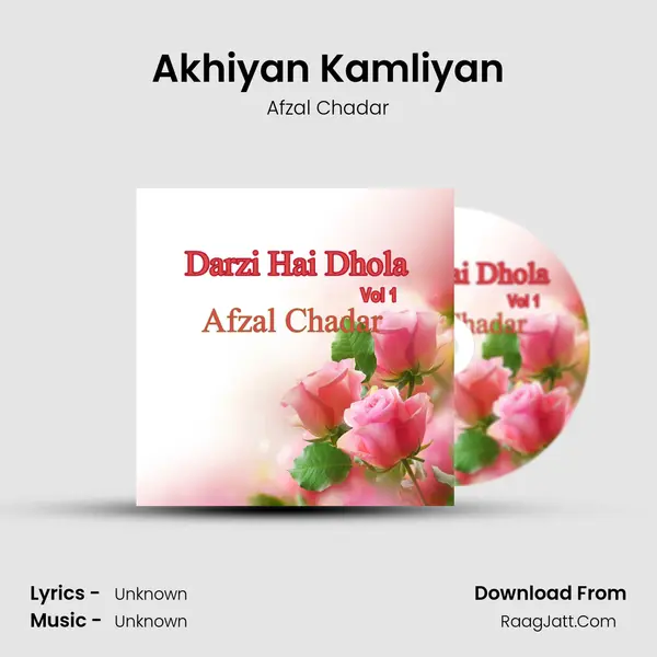 Akhiyan Kamliyan mp3 song