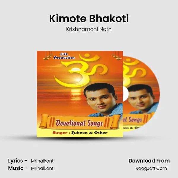 Kimote Bhakoti MP3 Song by Krishnamoni Nath Cover