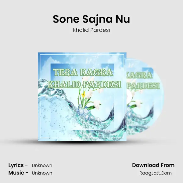 Sone Sajna Nu MP3 Song by Khalid Pardesi Cover