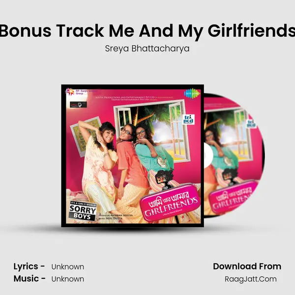 Bonus Track Me And My Girlfriends MP3 Song by Sreya Bhattacharya Cover