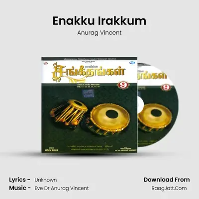 Enakku Irakkum MP3 Song by Anurag Vincent Cover
