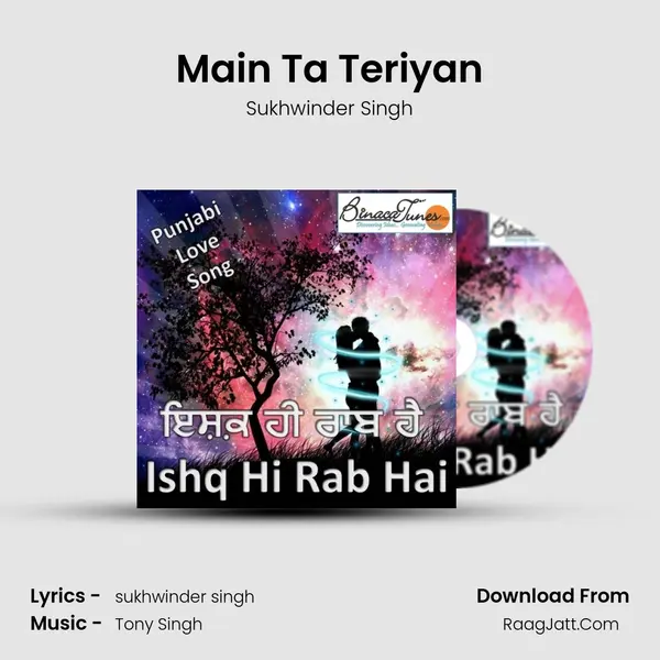 Main Ta Teriyan MP3 Song by Sukhwinder Singh Cover