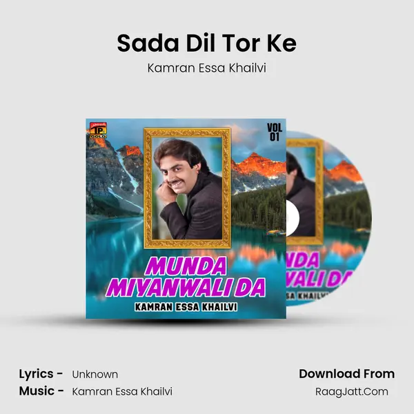 Sada Dil Tor Ke MP3 Song by Kamran Essa Khailvi Cover