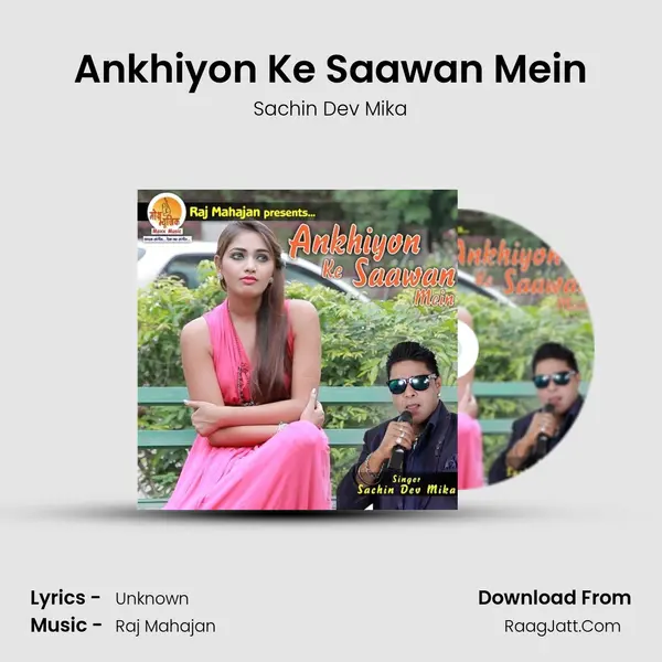 Ankhiyon Ke Saawan Mein MP3 Song by Sachin Dev Mika Cover