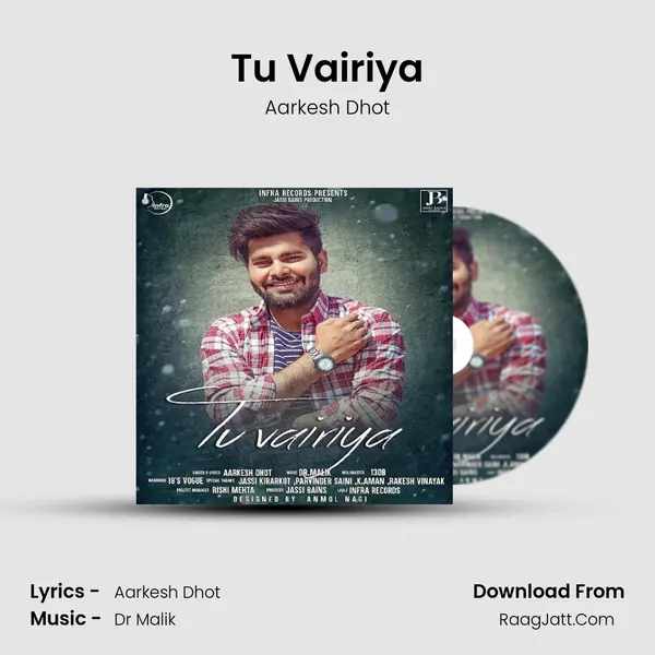 Tu Vairiya - Aarkesh Dhot