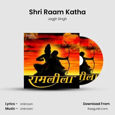 Shri Raam Katha MP3 Song by Jagjit Singh Cover