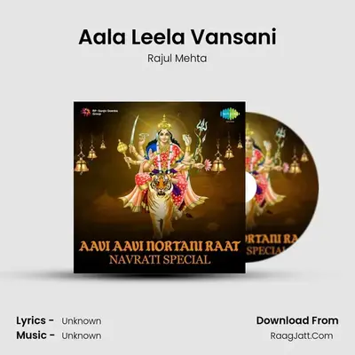 Aala Leela Vansani MP3 Song by Rajul Mehta Cover