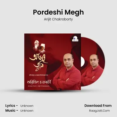 Pordeshi Megh MP3 Song by Arijit Chakroborty Cover