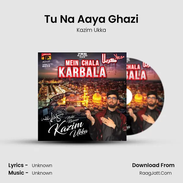 Tu Na Aaya Ghazi MP3 Song by Kazim Ukka Cover
