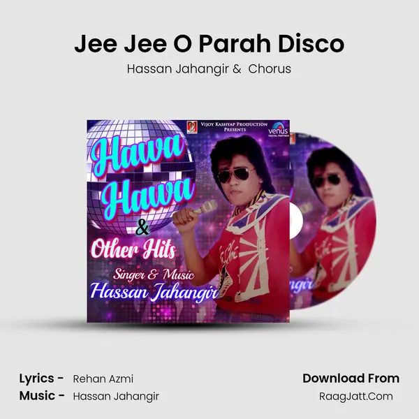Jee Jee O Parah Disco MP3 Song by Hassan Jahangir Cover