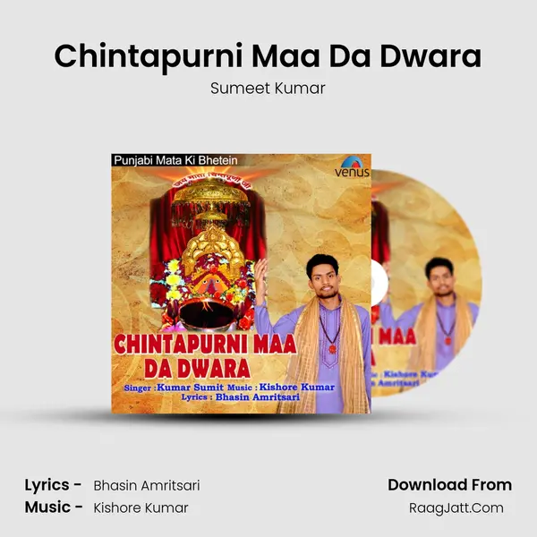 Chintapurni Maa Da Dwara MP3 Song by Sumeet Kumar Cover