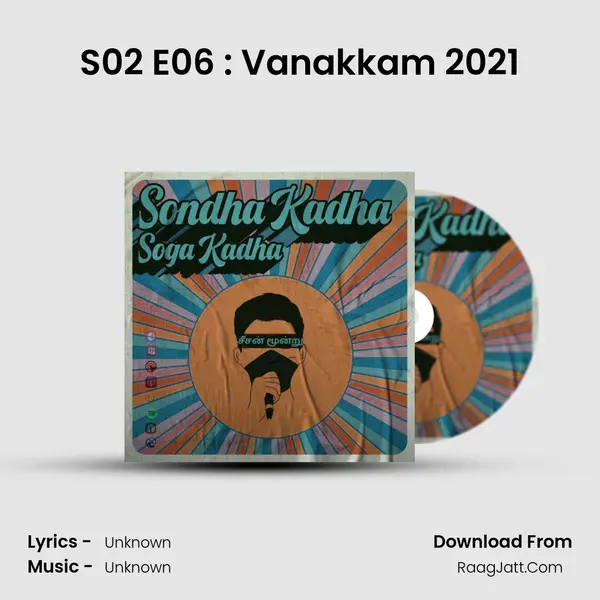 S02 E06 : Vanakkam 2021 MP3 Song by  Cover