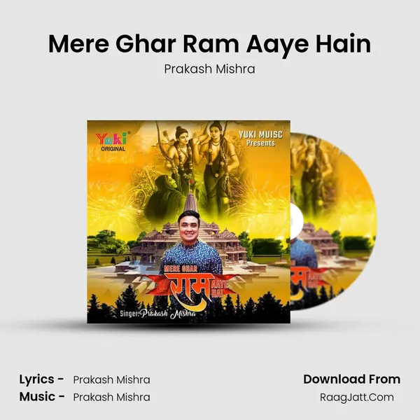 Mere Ghar Ram Aaye Hain MP3 Song by Prakash Mishra Cover