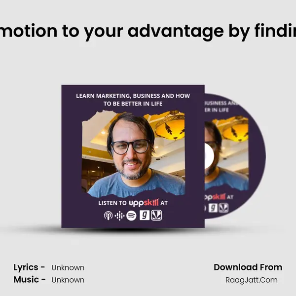 #57 How to use your emotion to your advantage by finding the way to release it MP3 Song by  Cover