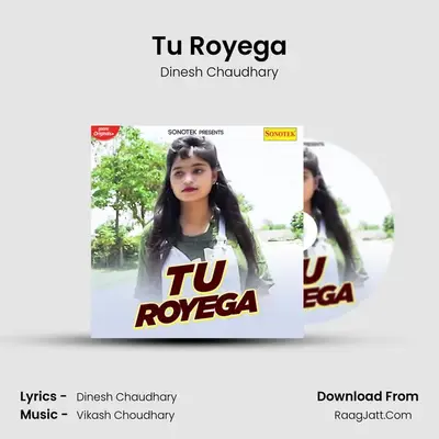 Tu Royega mp3 song