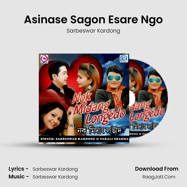 Asinase Sagon Esare Ngo MP3 Song by Sarbeswar Kardong Cover