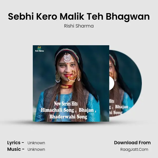 Sebhi Kero Malik Teh Bhagwan MP3 Song by Rishi Sharma Cover
