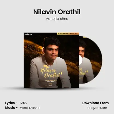 Nilavin Orathil MP3 Song by Manoj Krishna Cover