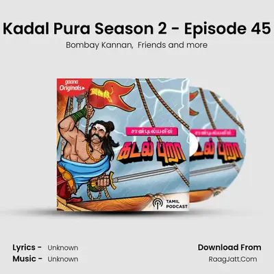 Kadal Pura Season 2 - Episode 45 MP3 Song by Bombay Kannan Cover