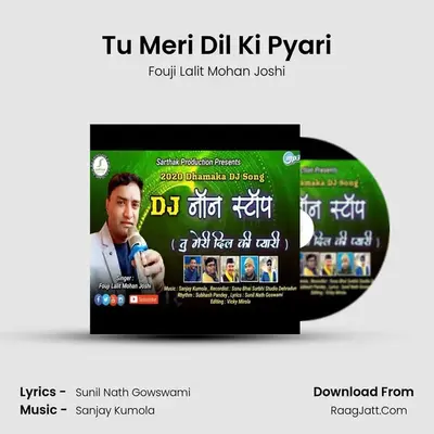 Tu Meri Dil Ki Pyari MP3 Song by Fouji Lalit Mohan Joshi Cover