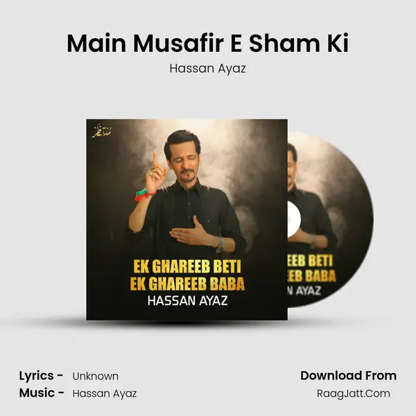 Main Musafir E Sham Ki MP3 Song by Hassan Ayaz Cover
