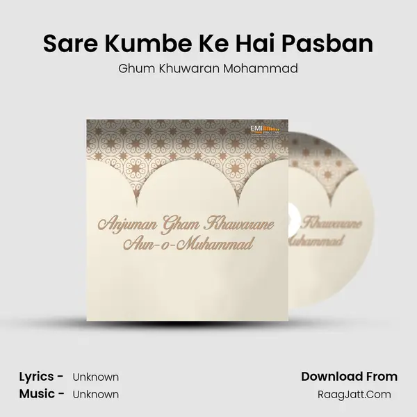 Sare Kumbe Ke Hai Pasban MP3 Song by Ghum Khuwaran Mohammad Cover