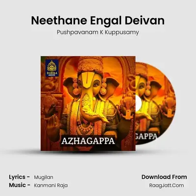 Neethane Engal Deivan MP3 Song by Pushpavanam K Kuppusamy Cover