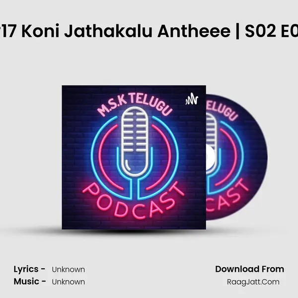 #17 Koni Jathakalu Antheee | S02 E08 MP3 Song by  Cover