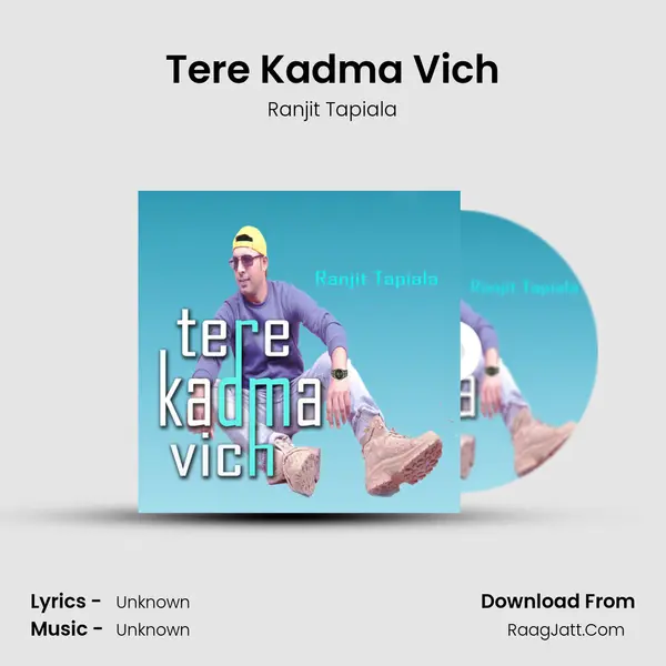 Tere Kadma Vich MP3 Song by Ranjit Tapiala Cover
