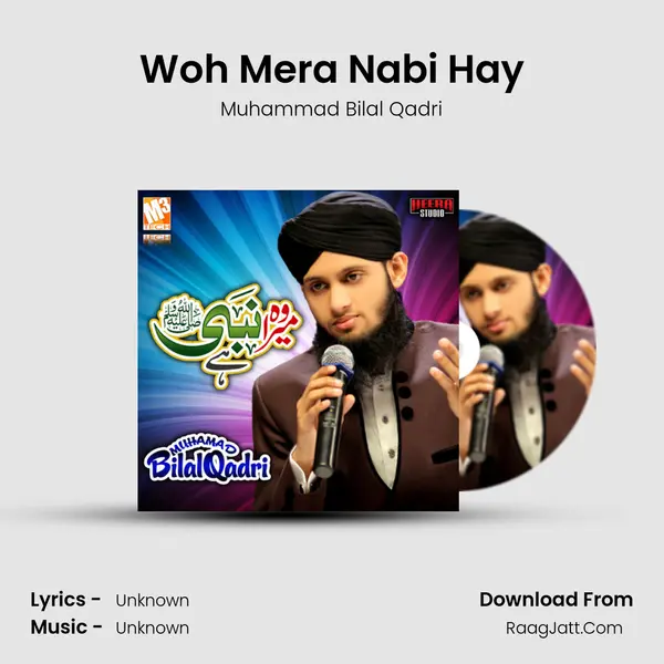 Woh Mera Nabi Hay mp3 song