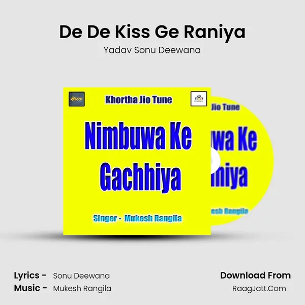 De De Kiss Ge Raniya MP3 Song by Yadav Sonu Deewana Cover