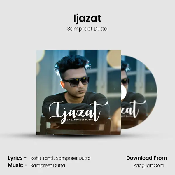 Ijazat MP3 Song by Sampreet Dutta Cover