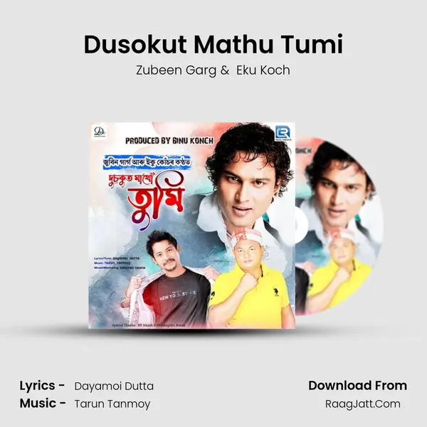Dusokut Mathu Tumi MP3 Song by Zubeen Garg Cover