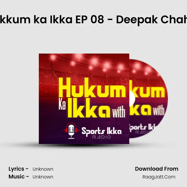 Hukkum ka Ikka EP 08 - Deepak Chahar MP3 Song by  Cover