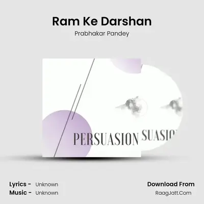 Ram Ke Darshan MP3 Song by Prabhakar Pandey Cover
