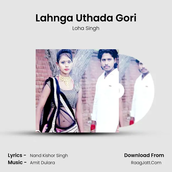 Lahnga Uthada Gori MP3 Song by Loha Singh Cover