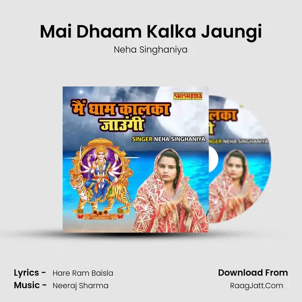 Mai Dhaam Kalka Jaungi mp3 song