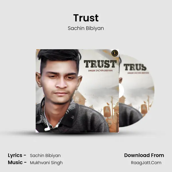 Trust MP3 Song by Sachin Bibiyan Cover
