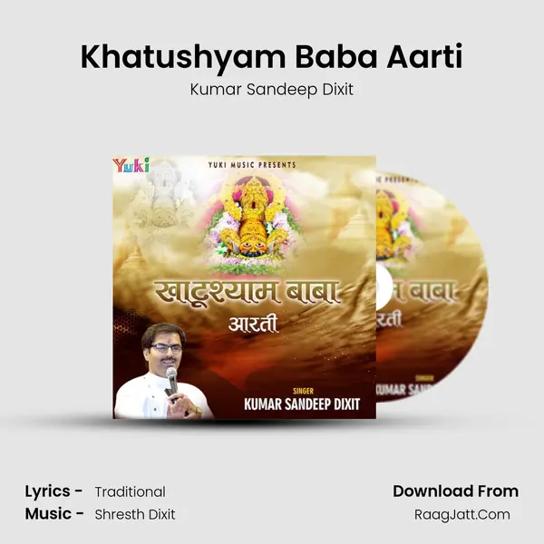 Khatushyam Baba Aarti MP3 Song by Kumar Sandeep Dixit Cover