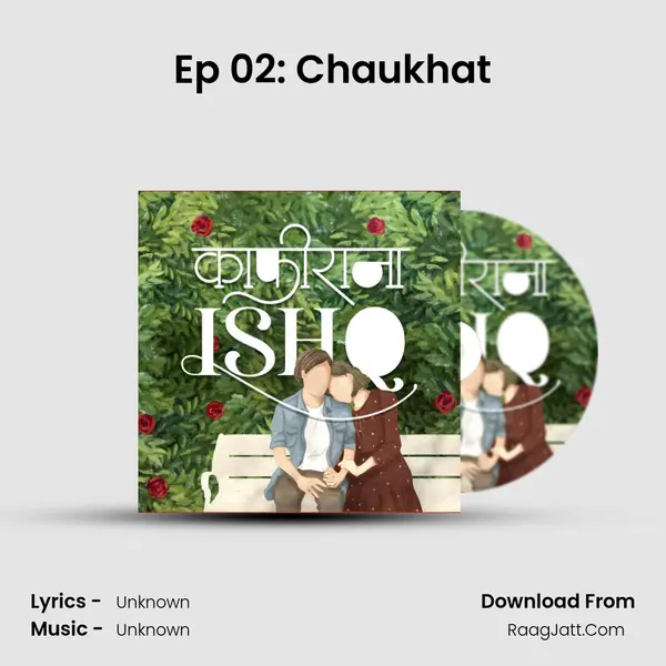 Ep 02: Chaukhat MP3 Song by  Cover