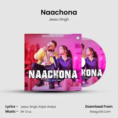 Naachona MP3 Song by Jessu Singh Cover