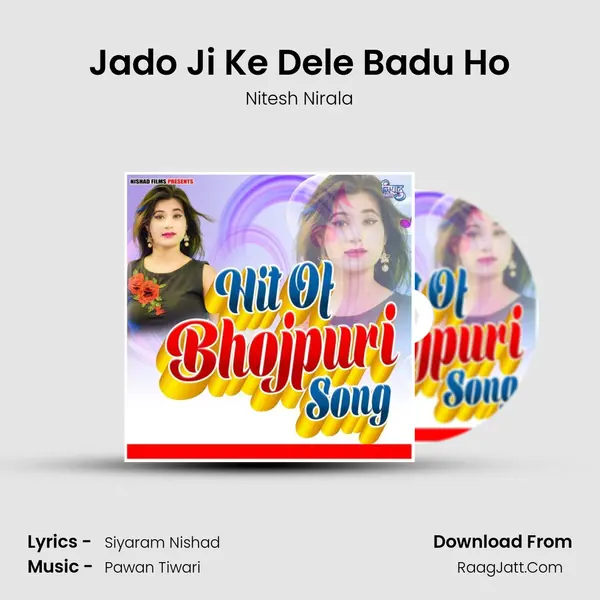 Jado Ji Ke Dele Badu Ho MP3 Song by Nitesh Nirala Cover