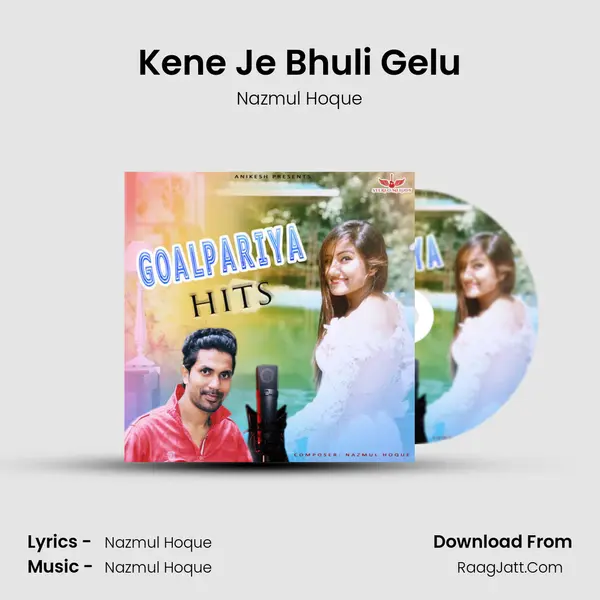 Kene Je Bhuli Gelu MP3 Song by Nazmul Hoque Cover