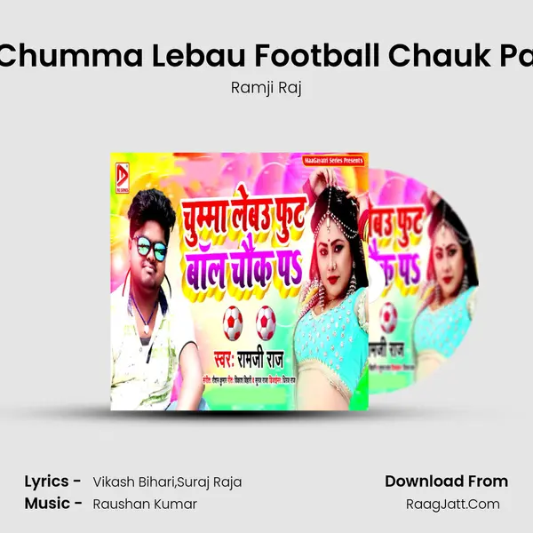 Chumma Lebau Football Chauk Pa MP3 Song by Ramji Raj Cover