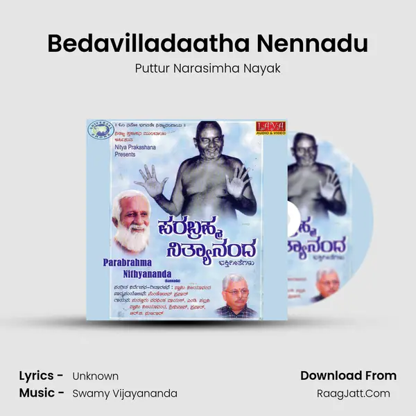 Bedavilladaatha Nennadu MP3 Song by Puttur Narasimha Nayak Cover