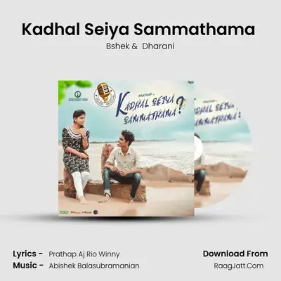 Kadhal Seiya Sammathama (Feat. Dharani) MP3 Song by Bshek Cover